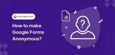 are google forms completely anonymous