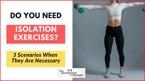 are isolation exercises necessary reddit