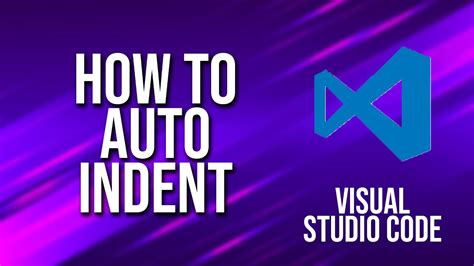 auto indent code in visual studio code