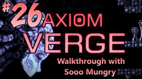 Axiom Walkthrough 26