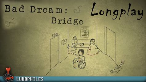 Bad Dream Bridge Walkthrough