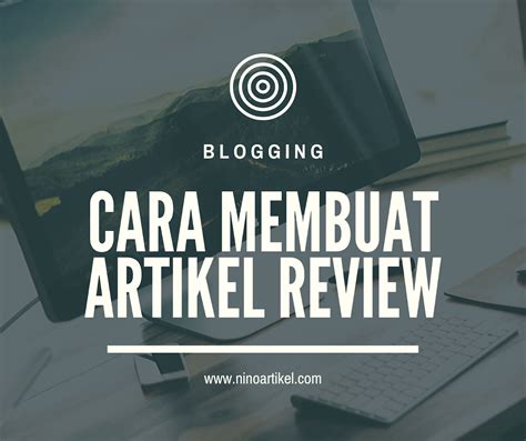 bagaimana.cara.membuat.artikel review