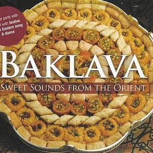 Baklava Sweet Sounds From The Orient