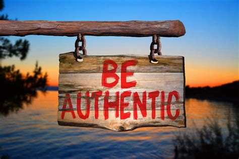 Be Authentic