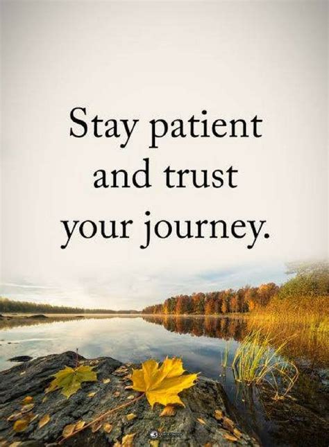 be patient and enjoy the journey