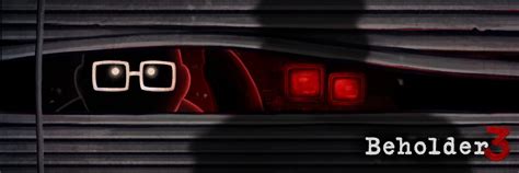 Beholder 3 Walkthrough