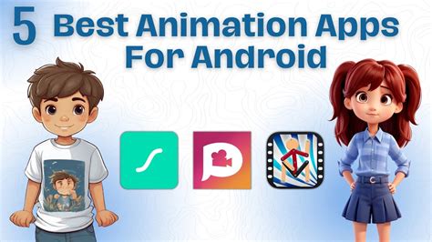 best animation apps for android tablet