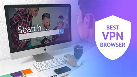 best browser to use with vpn