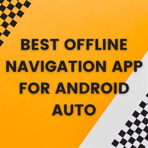 best offline navigation app for android auto