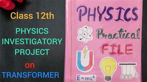 best topics for physics project file class 12