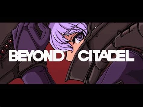 Beyond Citadel Walkthrough