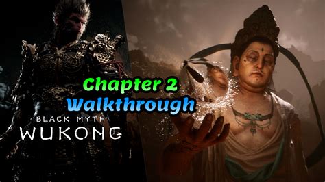 Black Myth Chapter 2 Walkthrough