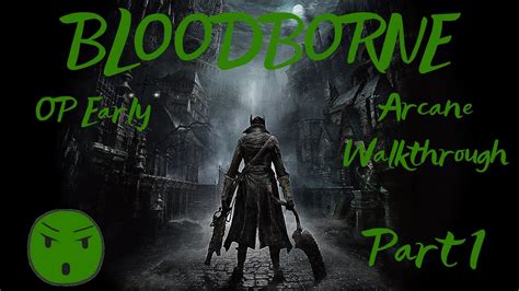 Bloodborne Arcane Walkthrough