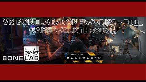 Boneworks Vr Walkthrough