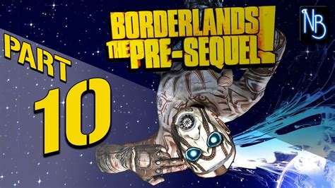 Borderlands The Pre Sequel Walkthrough Part 10