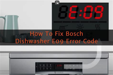 bosch dishwasher error code e15 causes how to fix