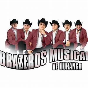 Brazeros Musical De Durango