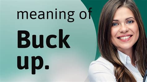 buck up meaning in english