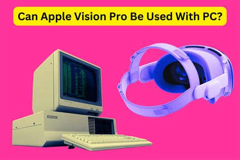can apple vision pro be used with pc