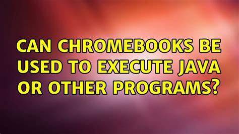 can chromebooks run java