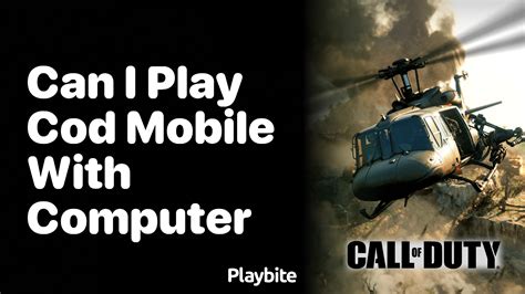can i play cod mobile on my computer