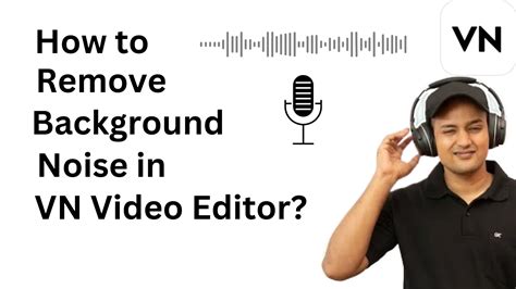 can i remove background noise from video in vn