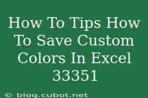 can i save custom colors in excel