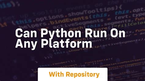 can python run on any platform