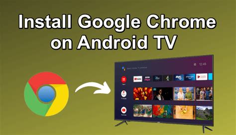 can we use chrome in android tv