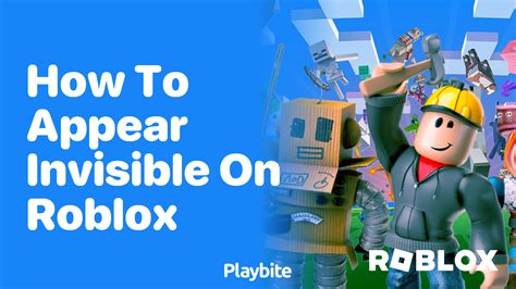 can you appear invisible on roblox