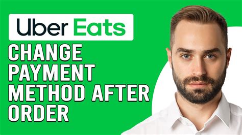 can you change uber payment method after ordering