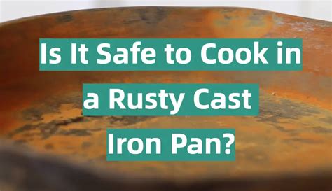 can you cook in cast iron with rust