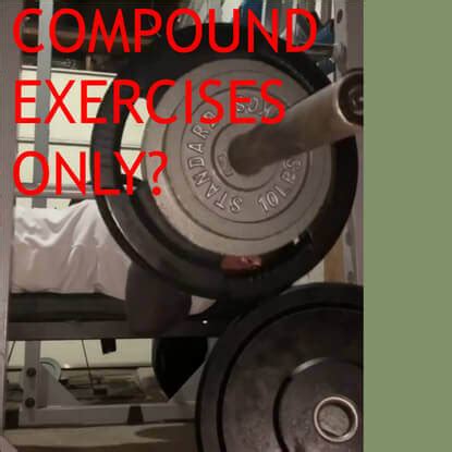 can you get big without compound exercises