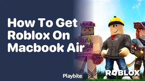 can you get roblox on macbook air