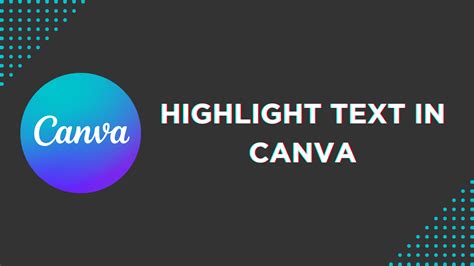 can you highlight specific text in canva