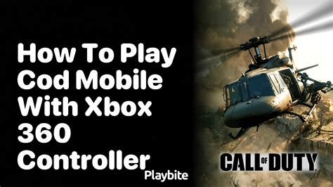 can you play cod mobile with xbox 360 controller