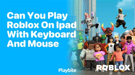 can you play roblox mobile with keyboard and mouse