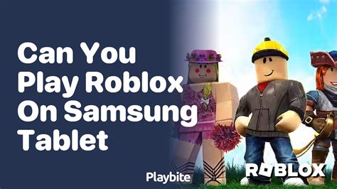 can you play roblox on galaxy tab a9