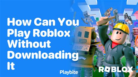 can you play roblox without downloading it for free