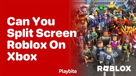 can you play split screen on roblox xbox