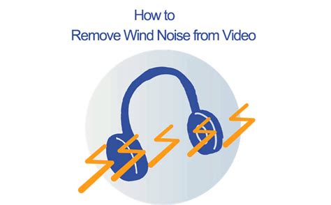 can you remove wind noise from a video