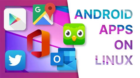 can you run android apps on linux