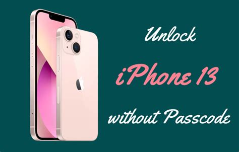 can you unlock iphone 13 pro max without passcode
