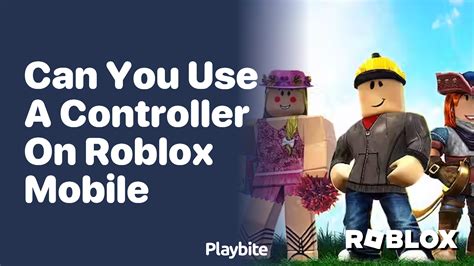 can you use a controller to play roblox on mobile