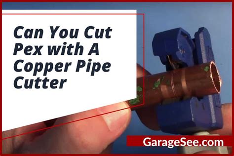 can you use a copper pipe cutter to cut pex
