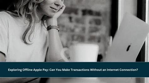 can you use apple pay without internet or data