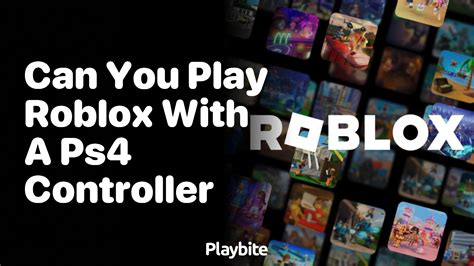 can you use ps4 controller on roblox mobile