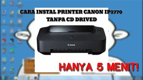 Menyambungkan printer Canon IP2770 ke laptop
