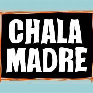 Chala Madre