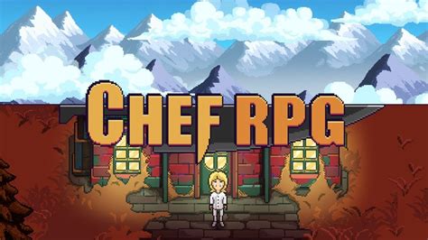 Chef Rpg Walkthrough